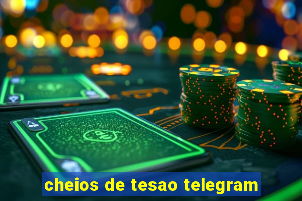 cheios de tesao telegram